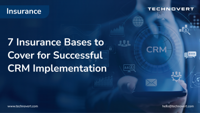 7 Insurance Bases for Successful CRM Implementation