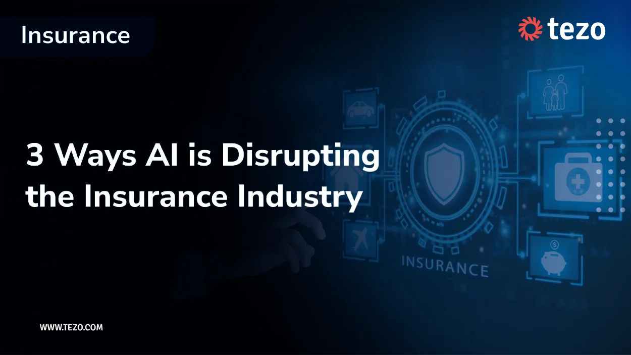 3 Ways AI is Disrupting the Insurance Industry 